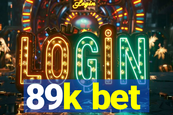 89k bet